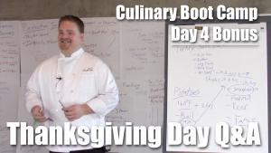 Thanksgiving Day Q&A | Culinary Boot Camp Day 4 Bonus