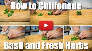 How to Chiffonade Basil and Other Fresh Herbs - Culinary Knife Skills Video