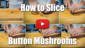 How to Slice Button Mushrooms Like a Professional Chef - Video Technique