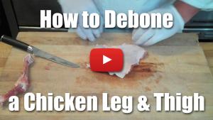 How to Debone a Chicken Leg and Thigh - Video Technique