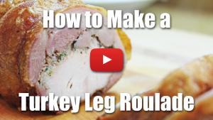 How to make a turkey leg roulade - Video Recipe