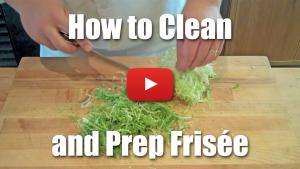 How to Clean and Prep Frisee