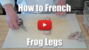 How to French Frog Legs - Video Technique