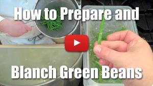 How to Prepare and Blanch Green Beans - Video Technique