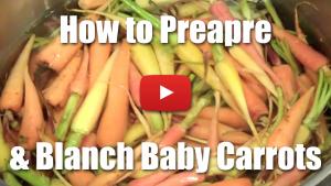 How to Peel, Blanch and Prepare Baby Carrots - Video