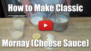 How to Make Classic Mornay (Cheese Sauce) - Video Recipe