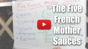 The Five French Mother Sauces - A Brief Overview - Video Lecture