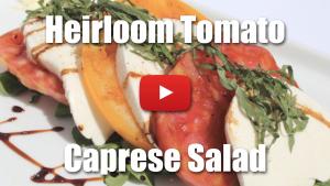 Heirloom Tomato Caprese Salad - Video Recipe